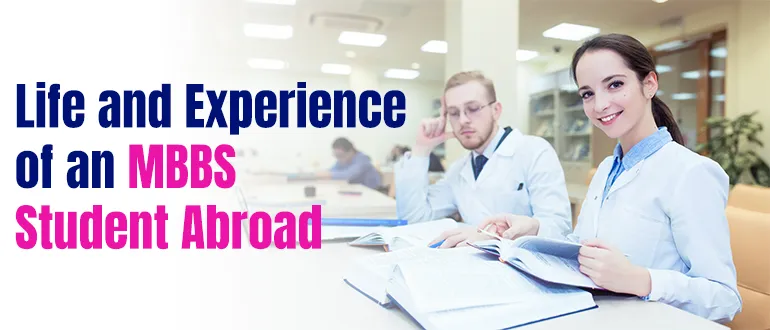 Life and experience of an MBBS student abroad